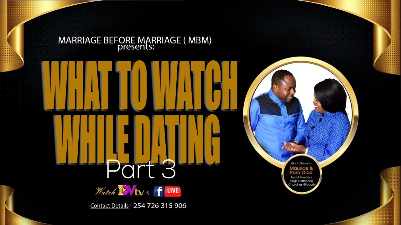 WHAT TO WATCH WHILE DATING