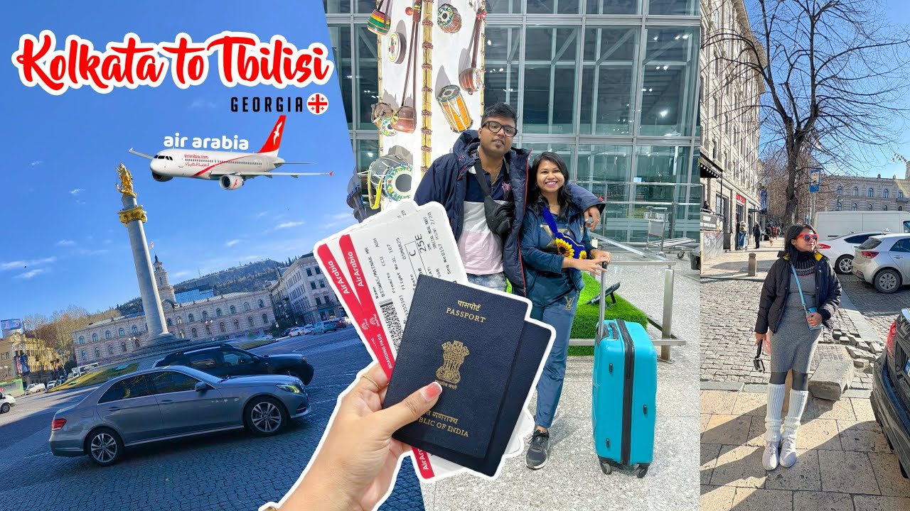 India, Kolkata to Georgia, Tbilisi Via Air Arabia🇬🇪 কলকাতা থেকে জর্জিয়া ভ্রমণ🍁Tbilisi Tour in March
