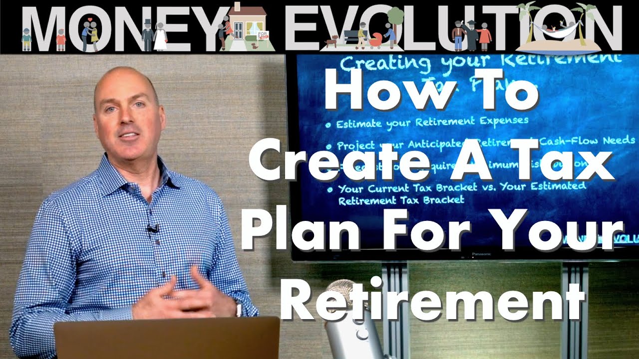 How To Create A Tax Plan For Your Retirement