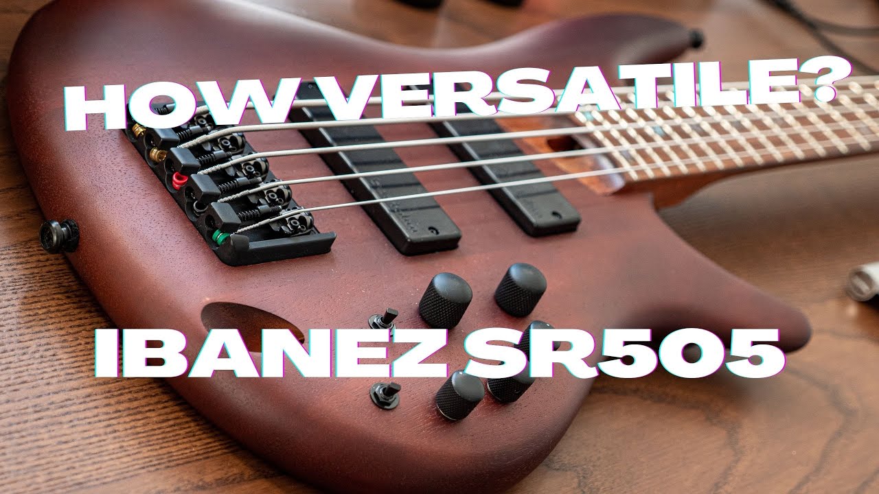 HOW VERSATILE IS IBANEZ SR505?