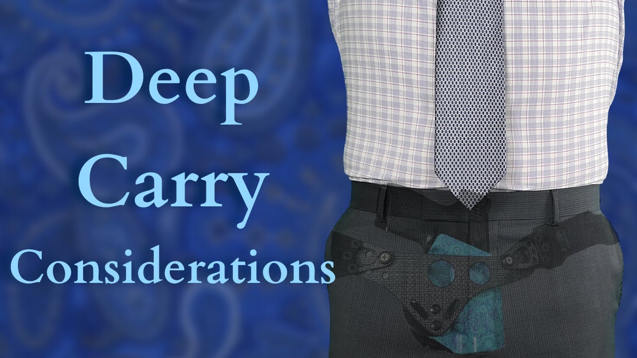 HOW TO DEEP CARRY: Tips for Concealed Carry Below the Belt