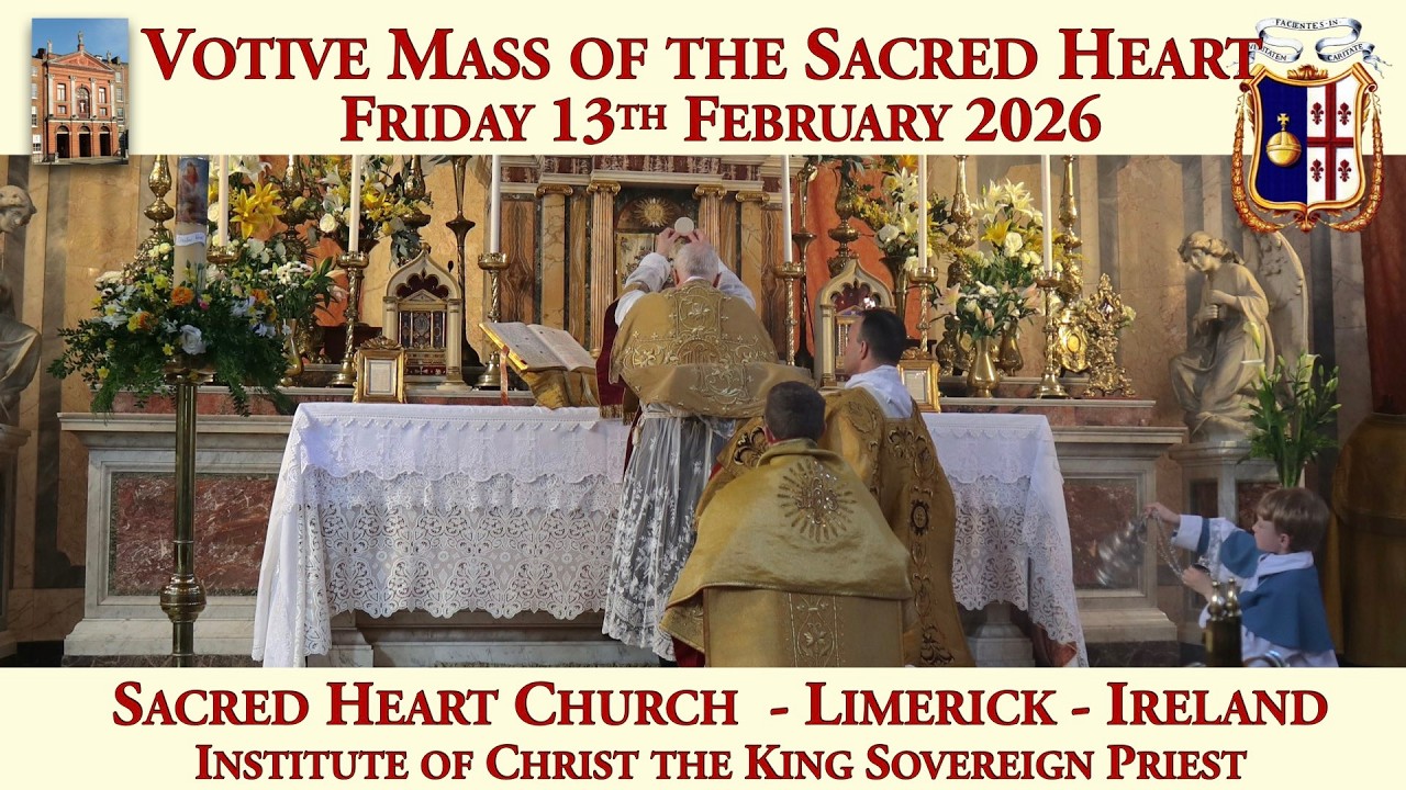 Friday 13th February 2026: Votive Mass of the Sacred Heart