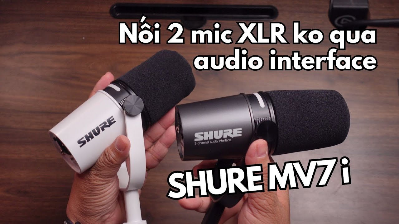 Shure Mv7i kết nối XLR không cần Soundcard rời | Review và Hướng Dẫn Sử Dụng chi tiết