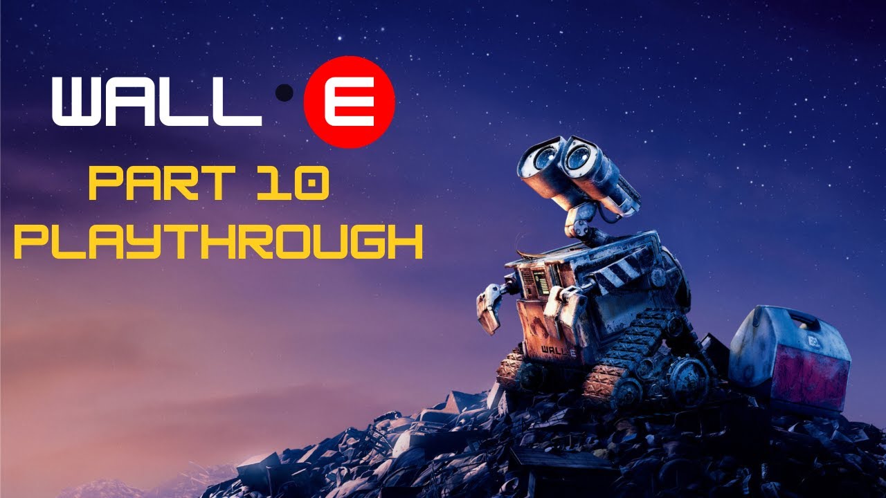 Wall E The Video Game Part 10