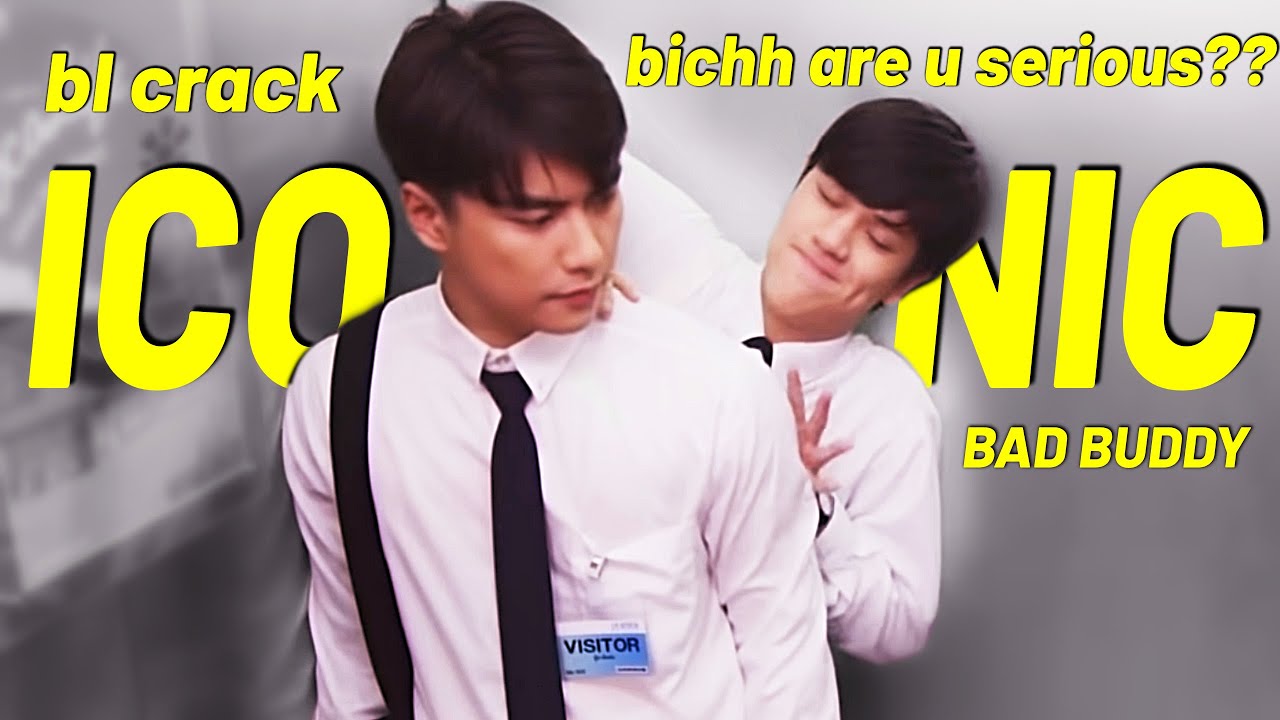 why is a BAD BUDDY series already iconic | bl crack