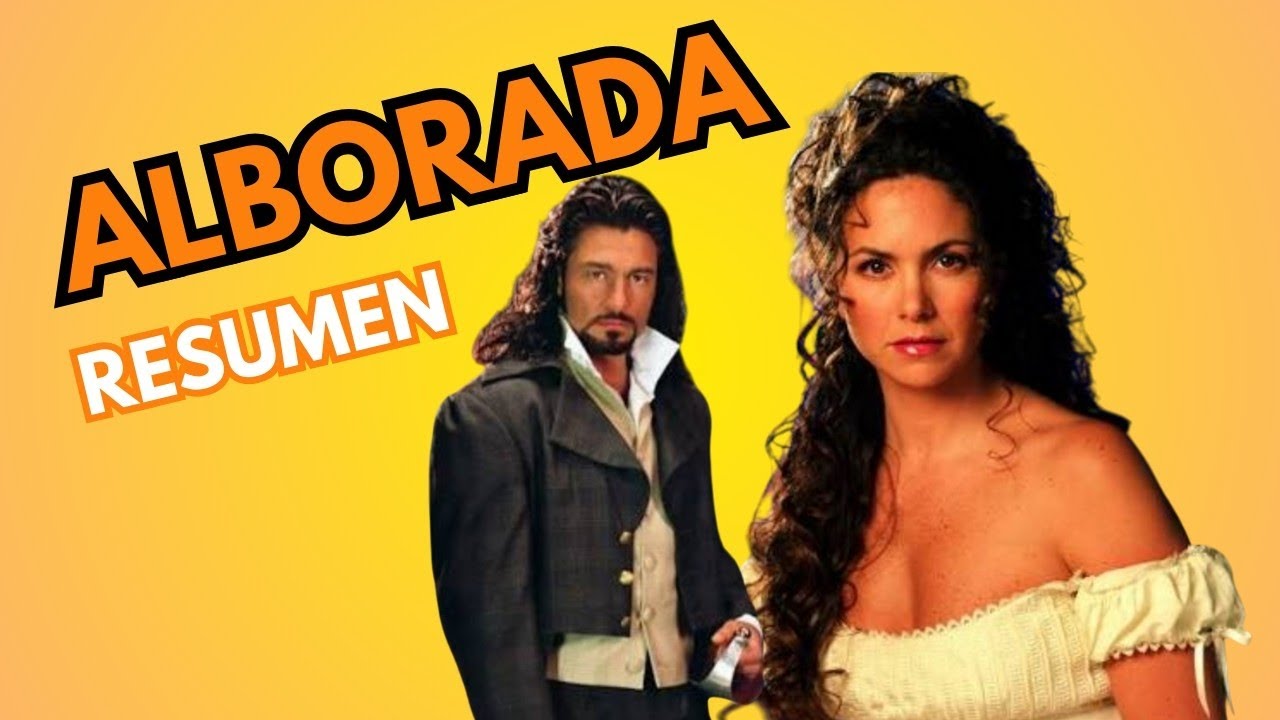 ALBORADA| RESUMEN RÁPIDO ❤️‍🔥