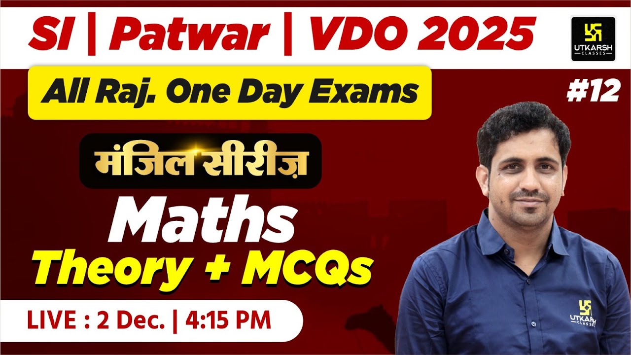 SI | Patwar | VDO 2025 - Maths Theory + MCQs | For All Raj. Exams | Kishore Sir