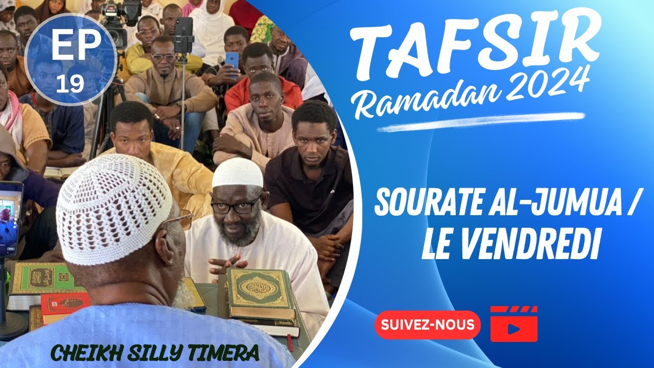 #sonikara RAMADAN 2024TAFSIR CHEIKH SILLY TIMERA  Sourate AL-JUMUA / LE VENDREDI EPISODE 19