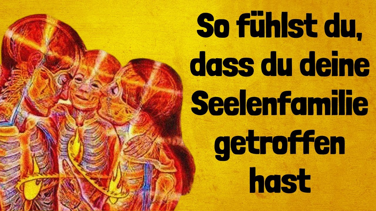 So fühlst du, dass du jemanden aus deiner Seelenfamilie getroffen hast