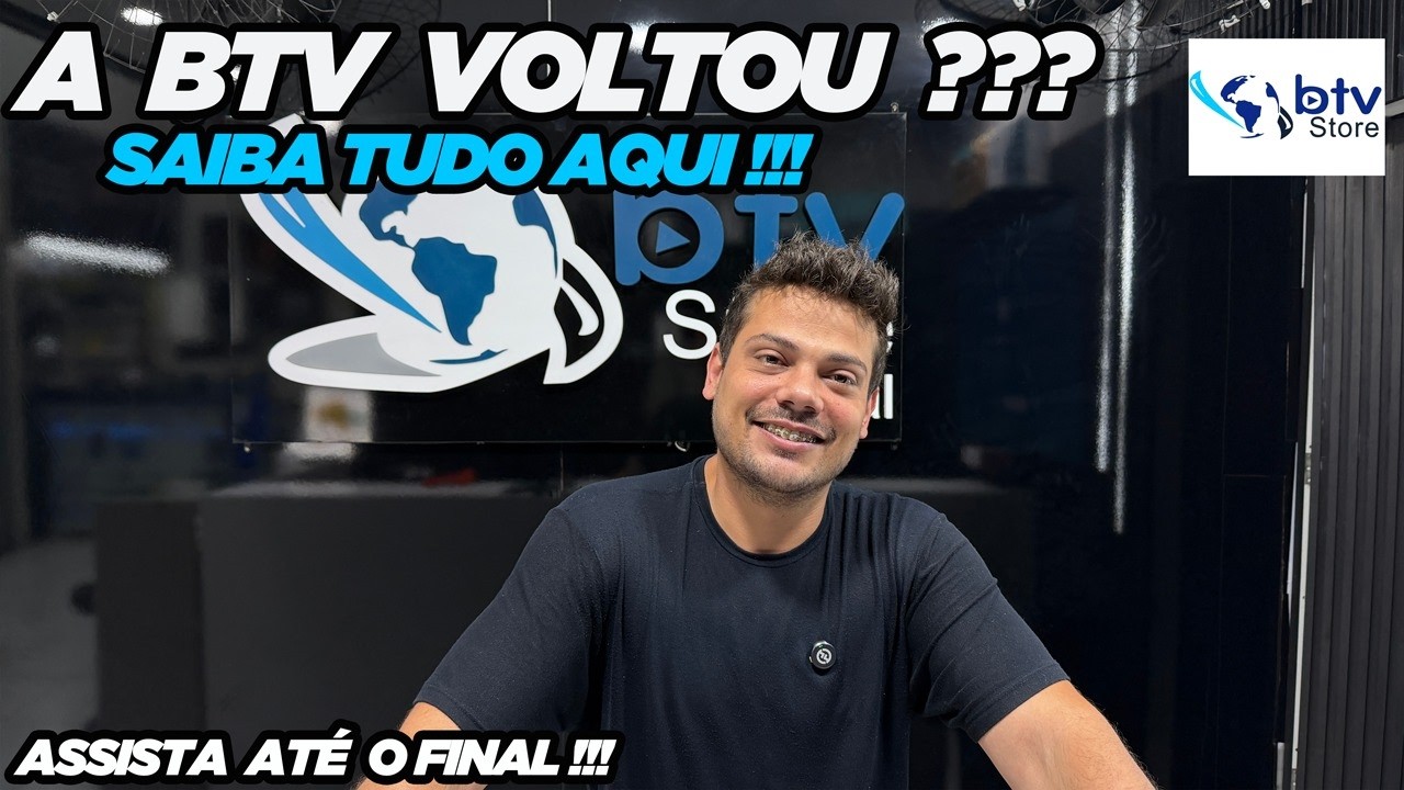 A BTV VOLTOU ??? SAIBA TUDO AQUI !!! BTV STORE