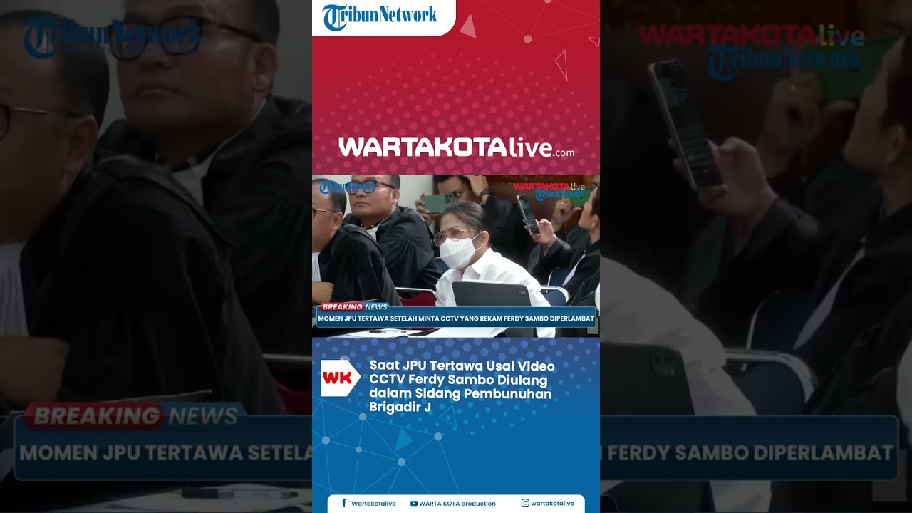 Saat JPU Tertawa Usai Video CCTV Ferdy Sambo Diulang dalam Sidang Pembunuhan Brigadir J