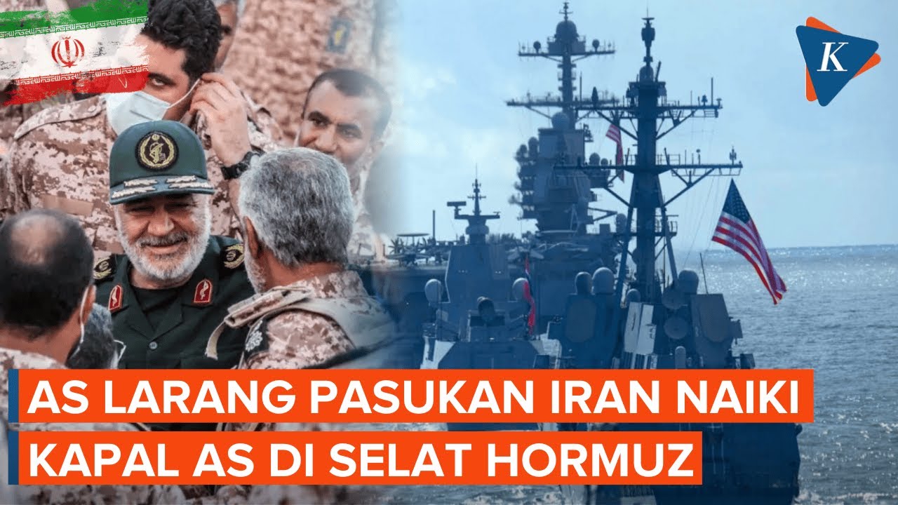 Selat Hormuz Memanas, Washington Peringatkan Pasukan Iran Dilarang Naiki Kapal AS