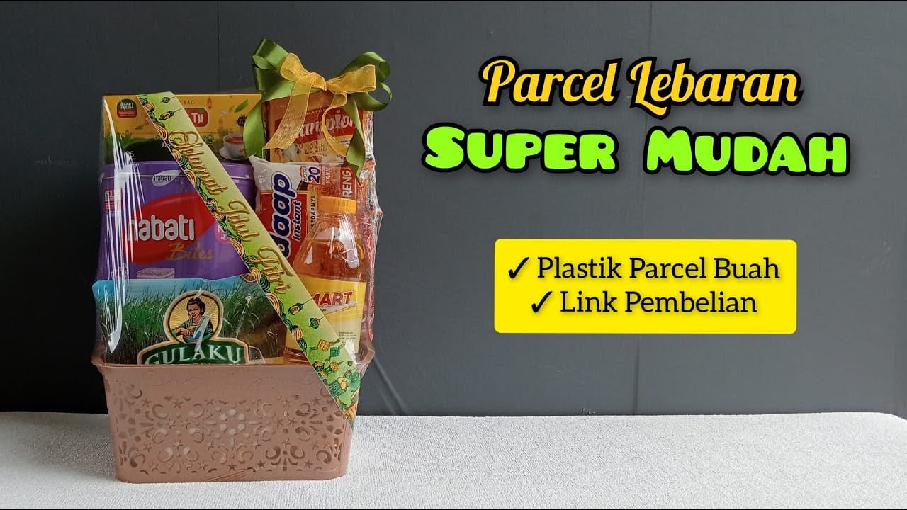How to Make Eid Hampers with Plastic Wrapping l Cara Membuat Parcel Lebaran Dengan Plastik Wrapping