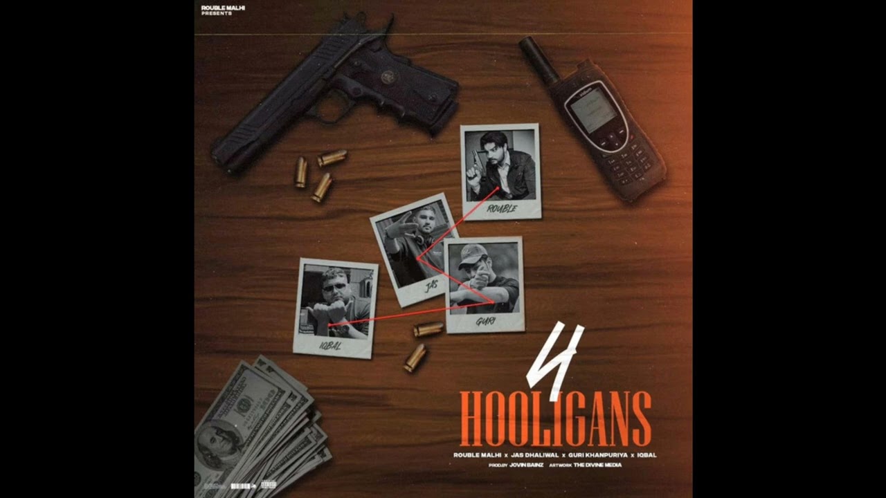 Rouble Malhi x Jas Dhaliwal x Iqbal x Guri khanpuriya - 4 HOOLIGANS