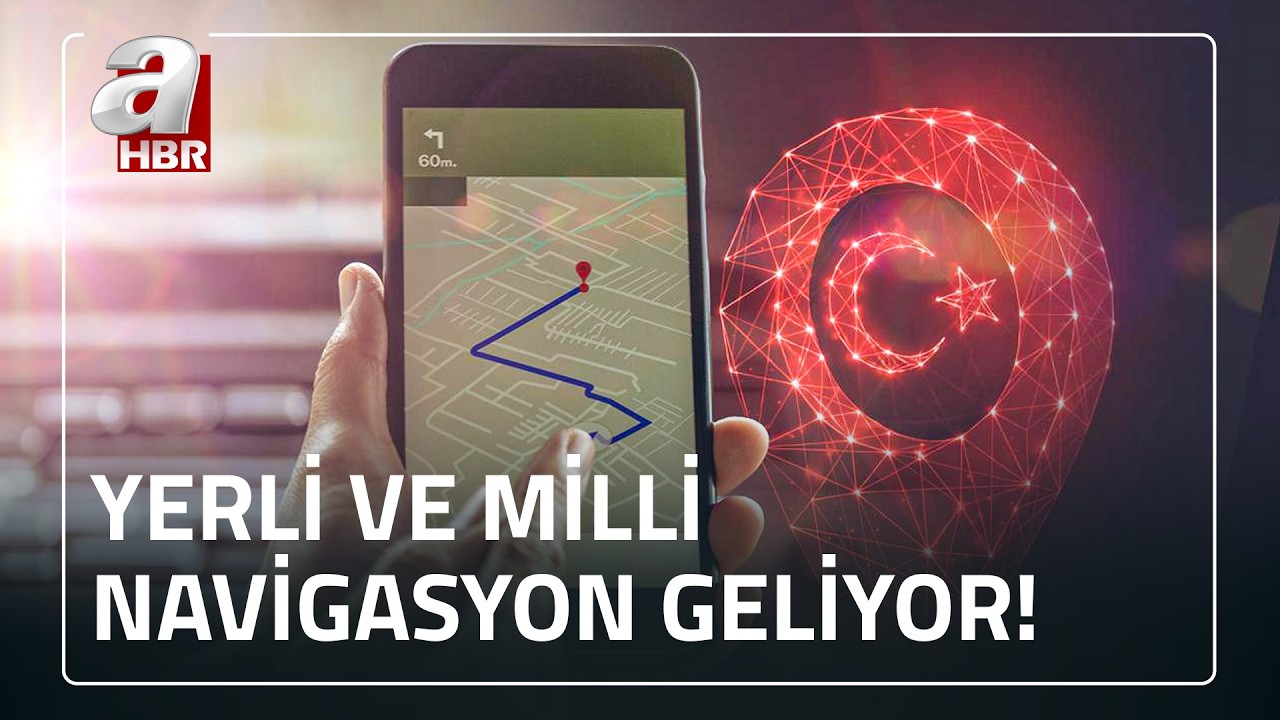 Yerli ve milli navigasyonda imzalar atıldı! Yerli navigasyon neden &ouml;nemli? | A Haber