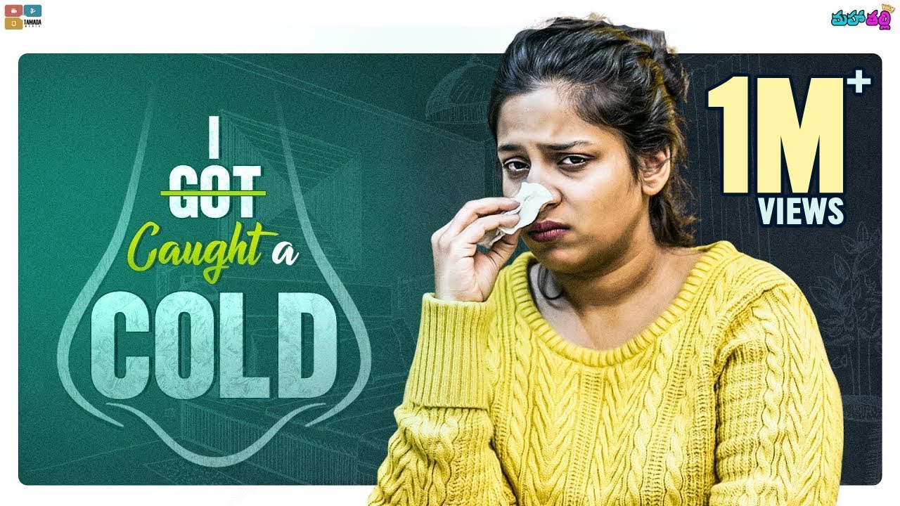 I Caught A Cold || Mahathalli || Tamada Media