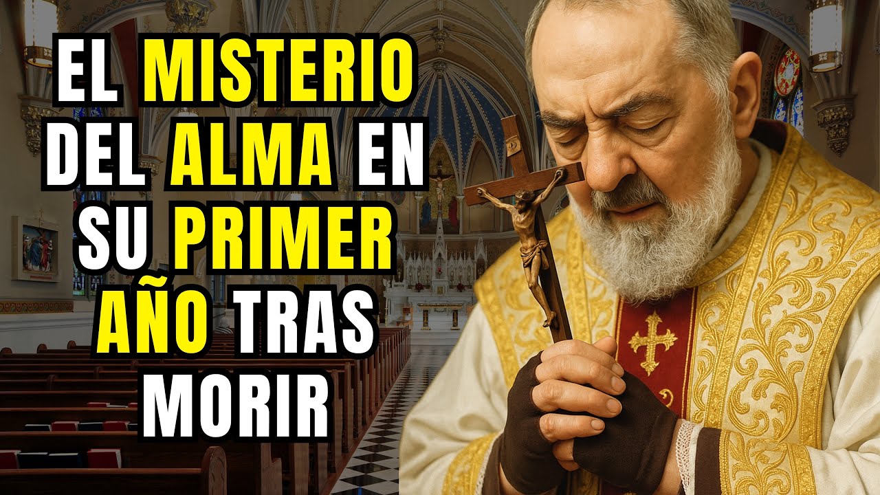 PADRE PÍO: EL MISTERIO DEL ALMA EN SU PRIMER AÑO TRAS MORIR