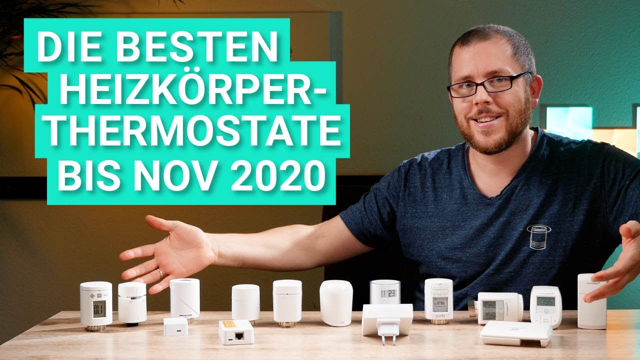 Die BESTEN smarten Heizkörperthermostate 2020 im Test - 11 Geräte im Vergleich mit Vor- & Nachteilen