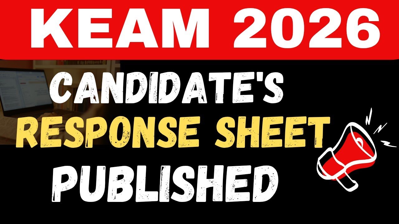 CANDIDATES RESPONSE SHEET PUBLISHED | KEAM 2026