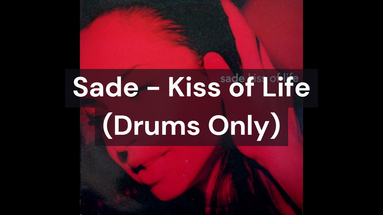 Sade - Kiss of Life (Drums Only)