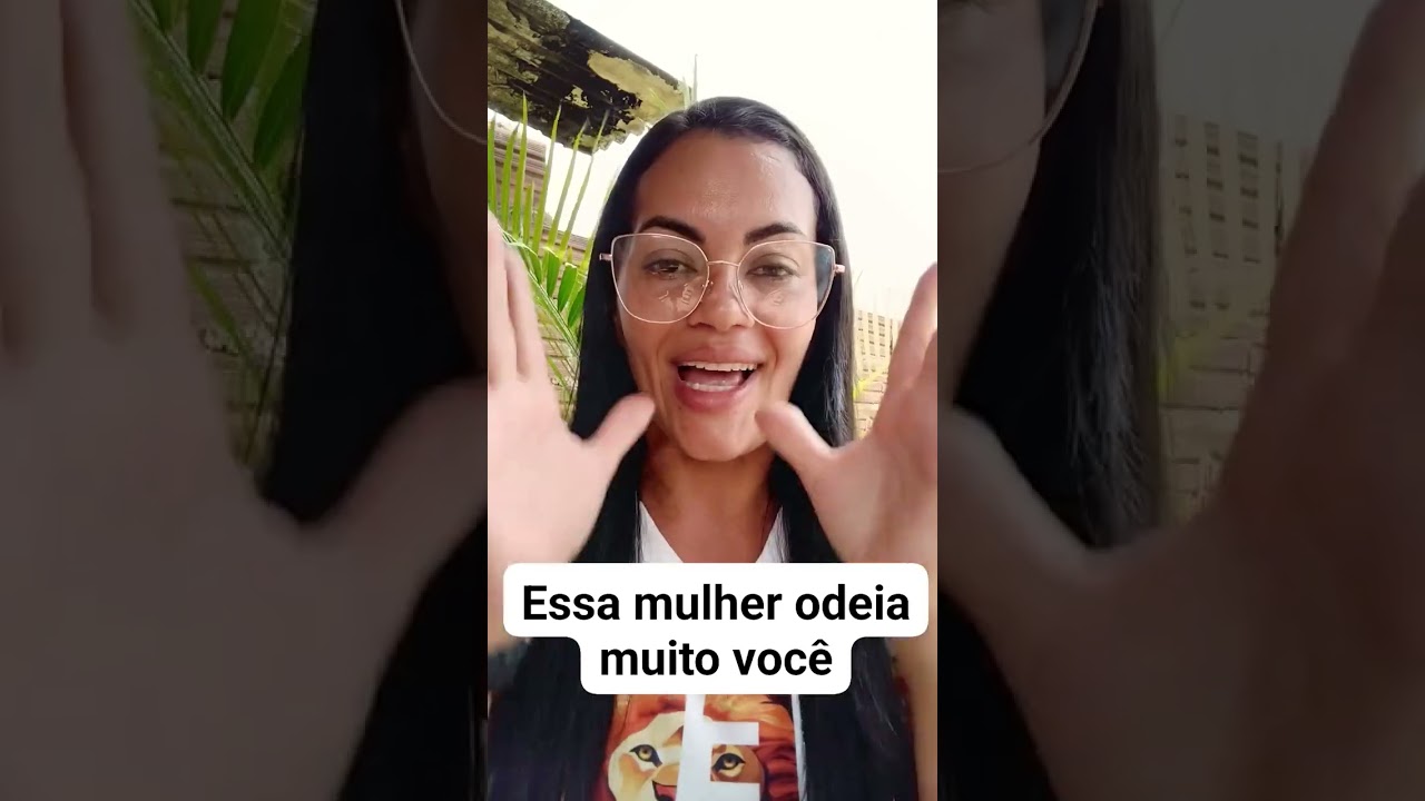 Essa mulher te odeia muito