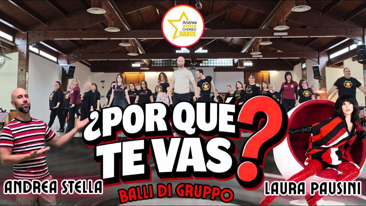 LAURA PAUSINI | Porque Te Vas | BALLI DI GRUPPO | Andrea Stella | COREOGRAFIA | Samba |COVER #dance