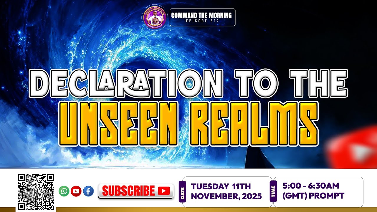 COMMAND THE MORNING - EPISODE 811 // DECLARATION TO THE UNSEEN REALMS
