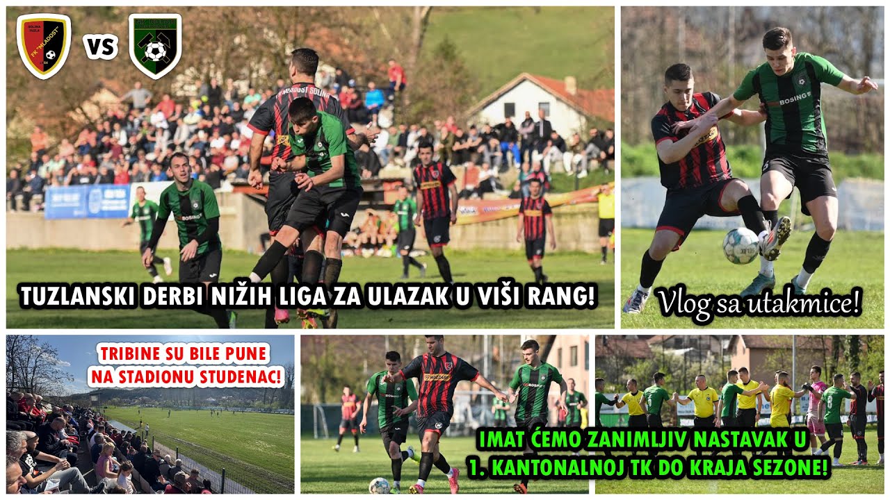 TUZLANSKI DERBI PRVE KANTONALNE LIGE! BORBA ZA VIŠI RANG! | Mladost Solina - Rudar Bukinje Vlog ⚽