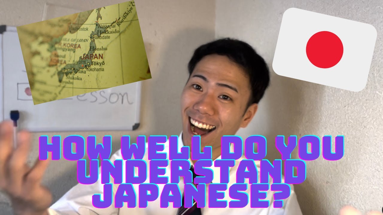 How well do you understand Japanese