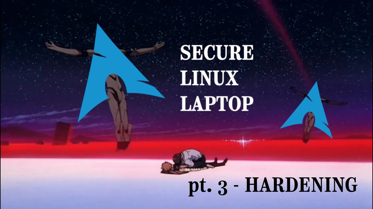 Secure ArchLinux Installation part 3 - Basic Hardening