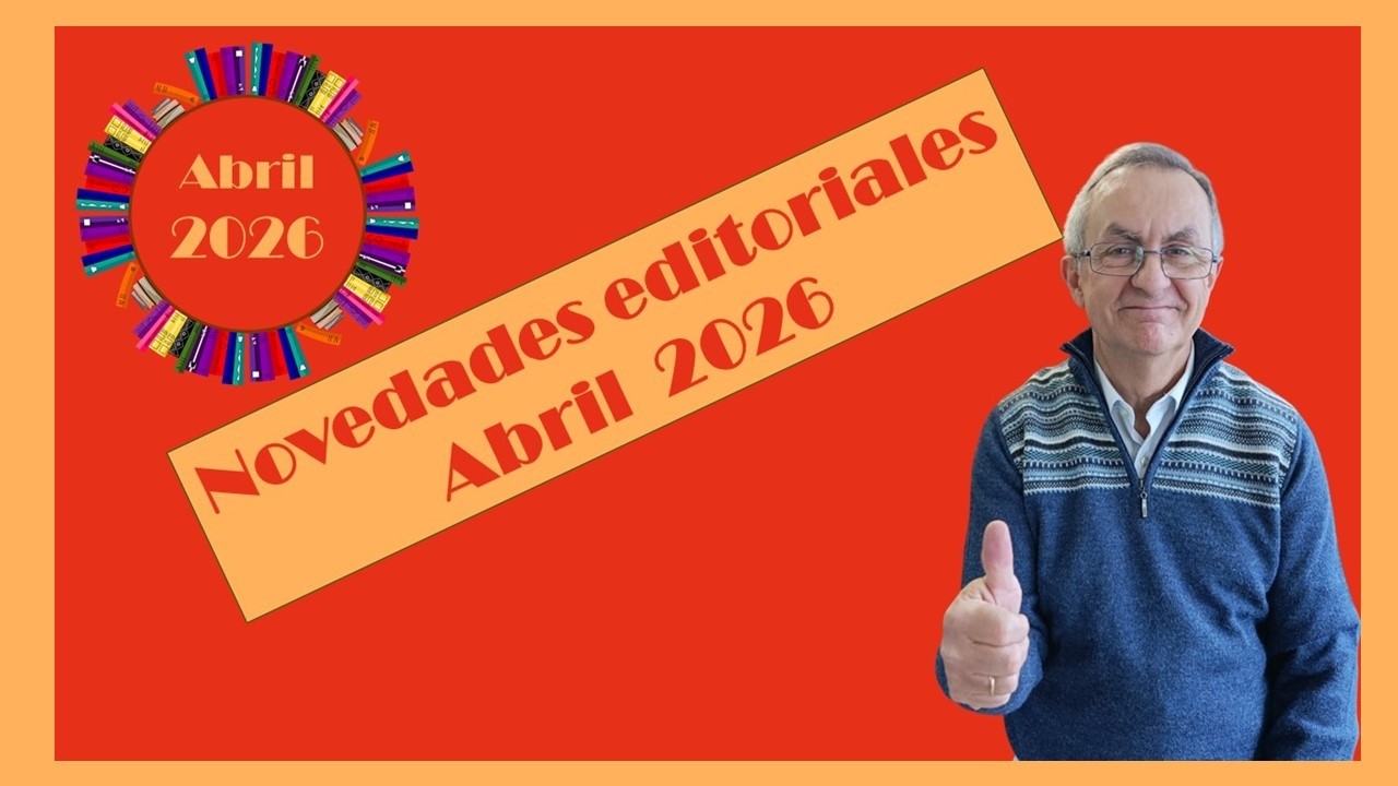 NOVEDADES EDITORIALES ABRIL 2026