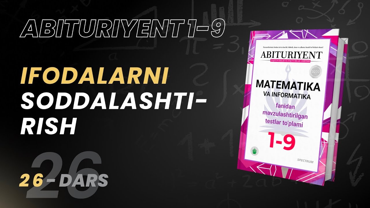 Ifodalarni soddalashtirish  | Abituriyent 1-9 Kitobidan | 26-dars