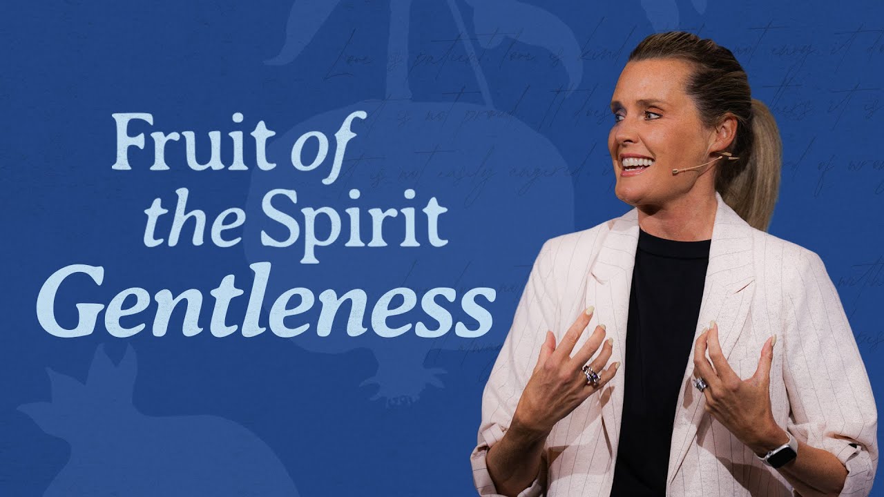 GENTLENESS - FRUIT OF THE SPIRIT - CHARLOTTE GAMBIL