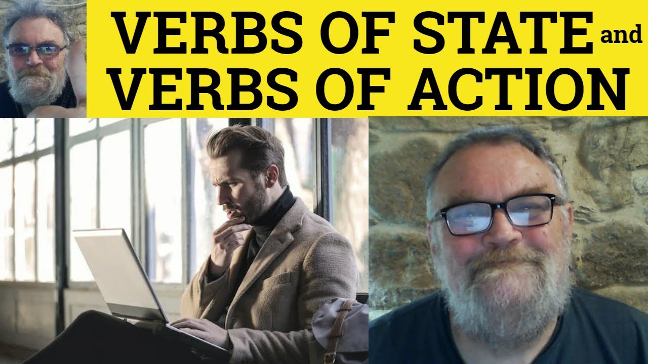 🔵 Verbs of State or Action, Non-Continuous Verbs, Stative Verbs - Verbs of State - Grammar