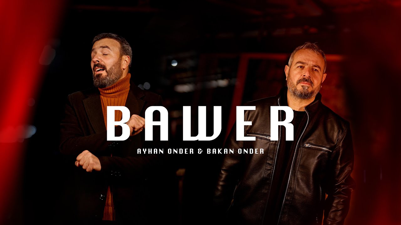 Ayhan &Ouml;nder & Bakan &Ouml;nder - Bawer (Prod By Kejoo Beats)