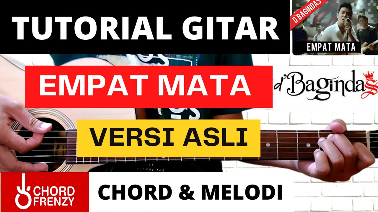 (TUTORIAL GITAR) EMPAT MATA - D'BAGINDAS | Chord & Melodi | Versi Asli | Lengkap dan Mudah