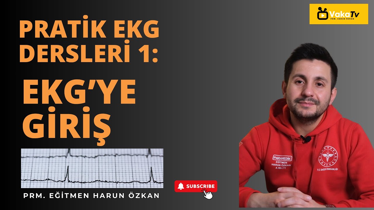 Pratik EKG Dersleri 1: EKG'ye Giriş