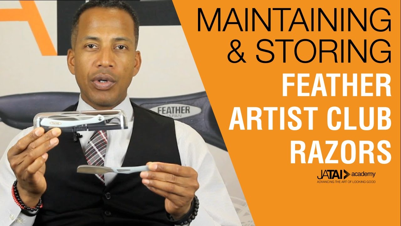 Maintaining & Storing Feather Artist Club Shaving Razors