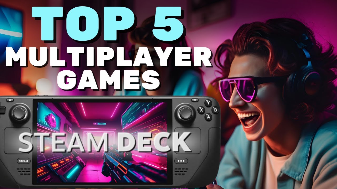 My Top 5 Online Multiplayer Games for Steam Deck | Decked Out Gaming