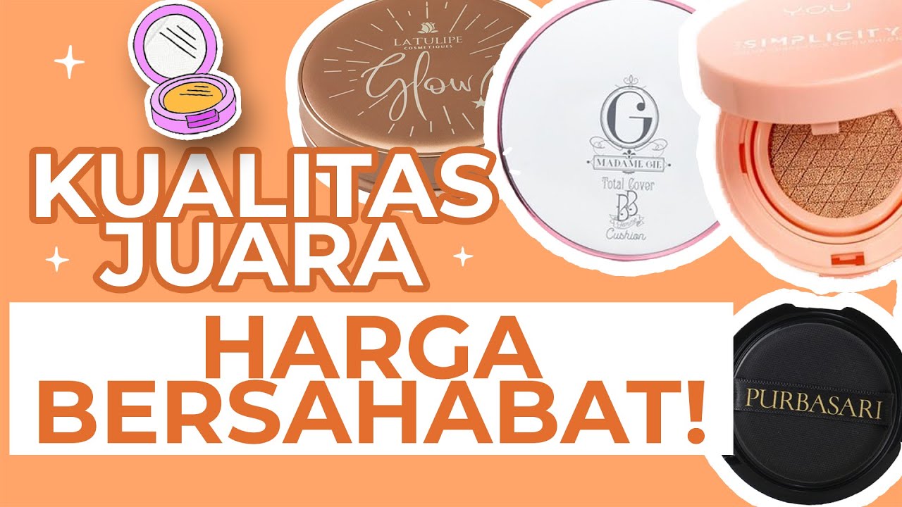Terbaik! Rekomendasi Cushion Lokal Di Bawah 100 Ribu