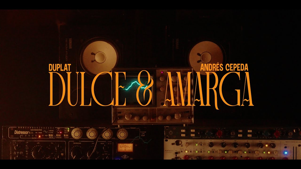 Dulce y Amarga - Duplat ft. Andr&eacute;s Cepeda