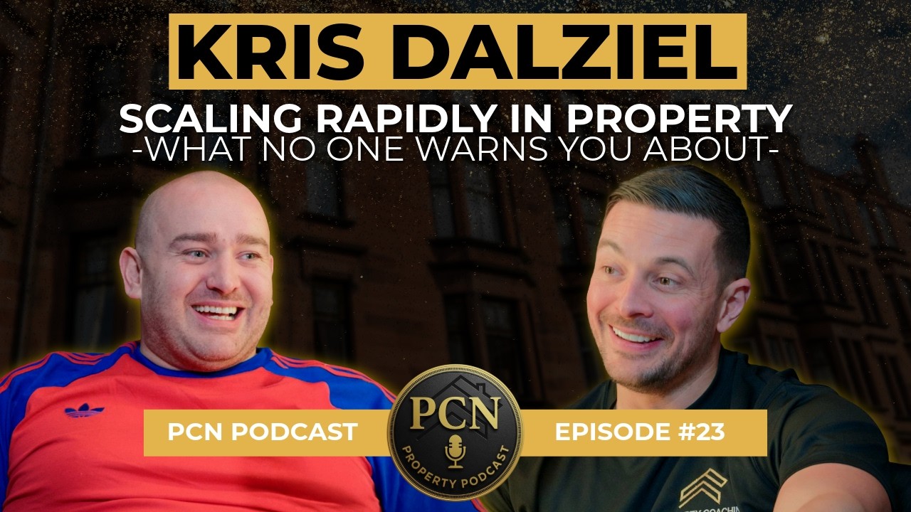 Scaling Rapidly in Property | Kris Dalziel | PCN Podcast Ep#23
