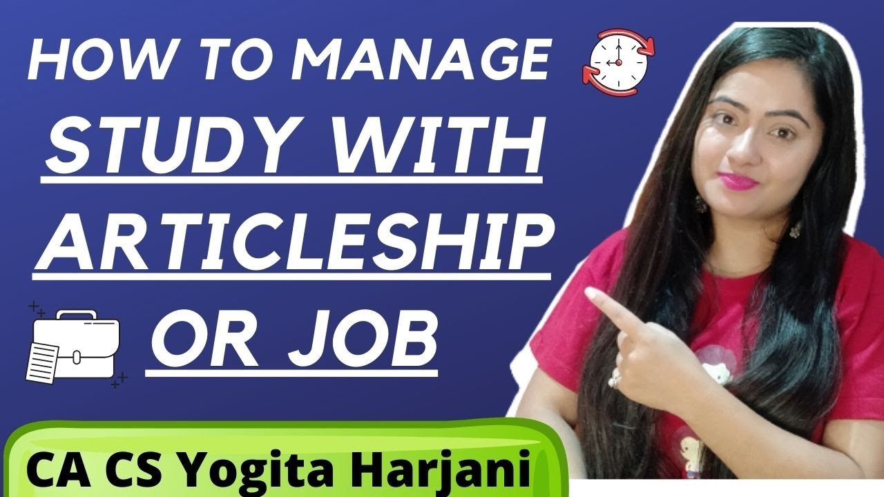 10 Tips to MANAGE STUDIES SMARTLY WITH ARTICLESHIP/JOB | Get MORE STUDY done in LESS TIME Available