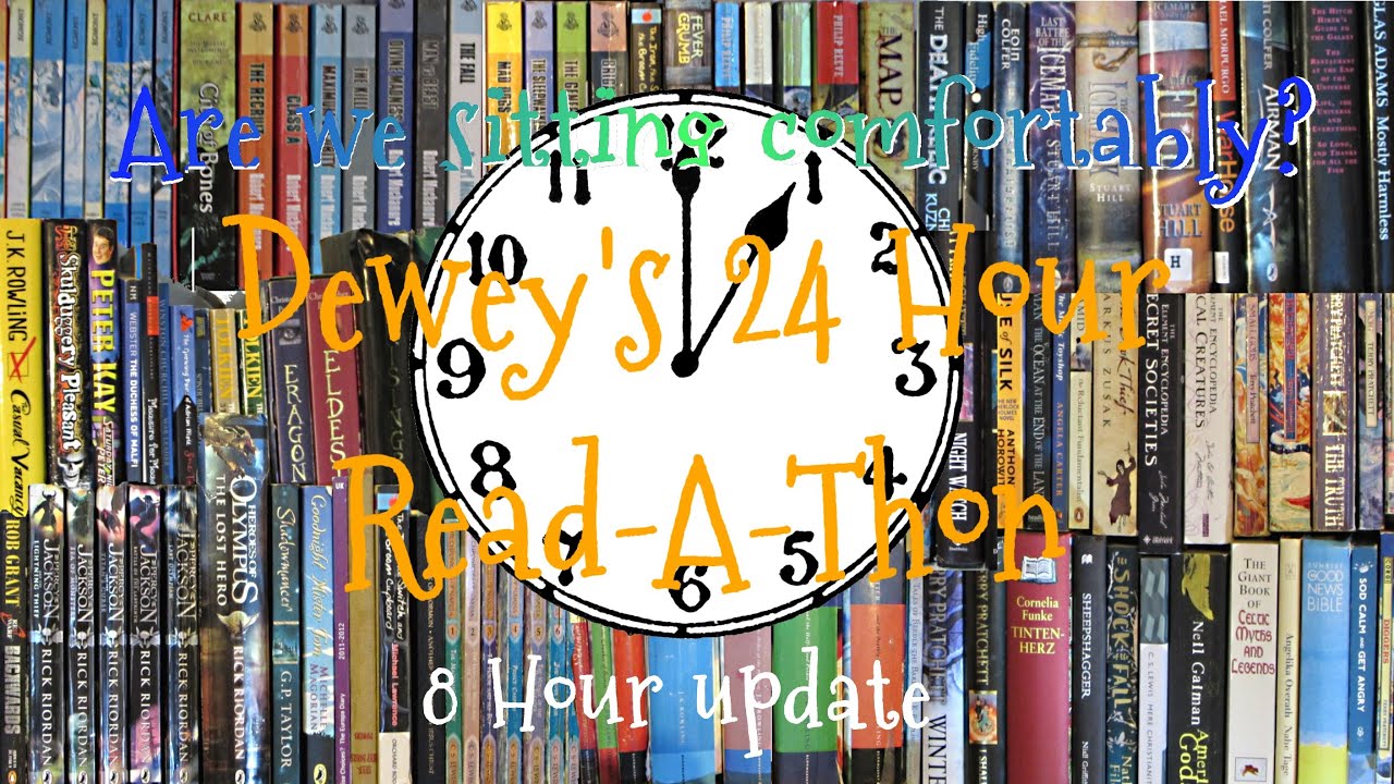 Eight Hour Update | Deweys 24 Hour Readathon