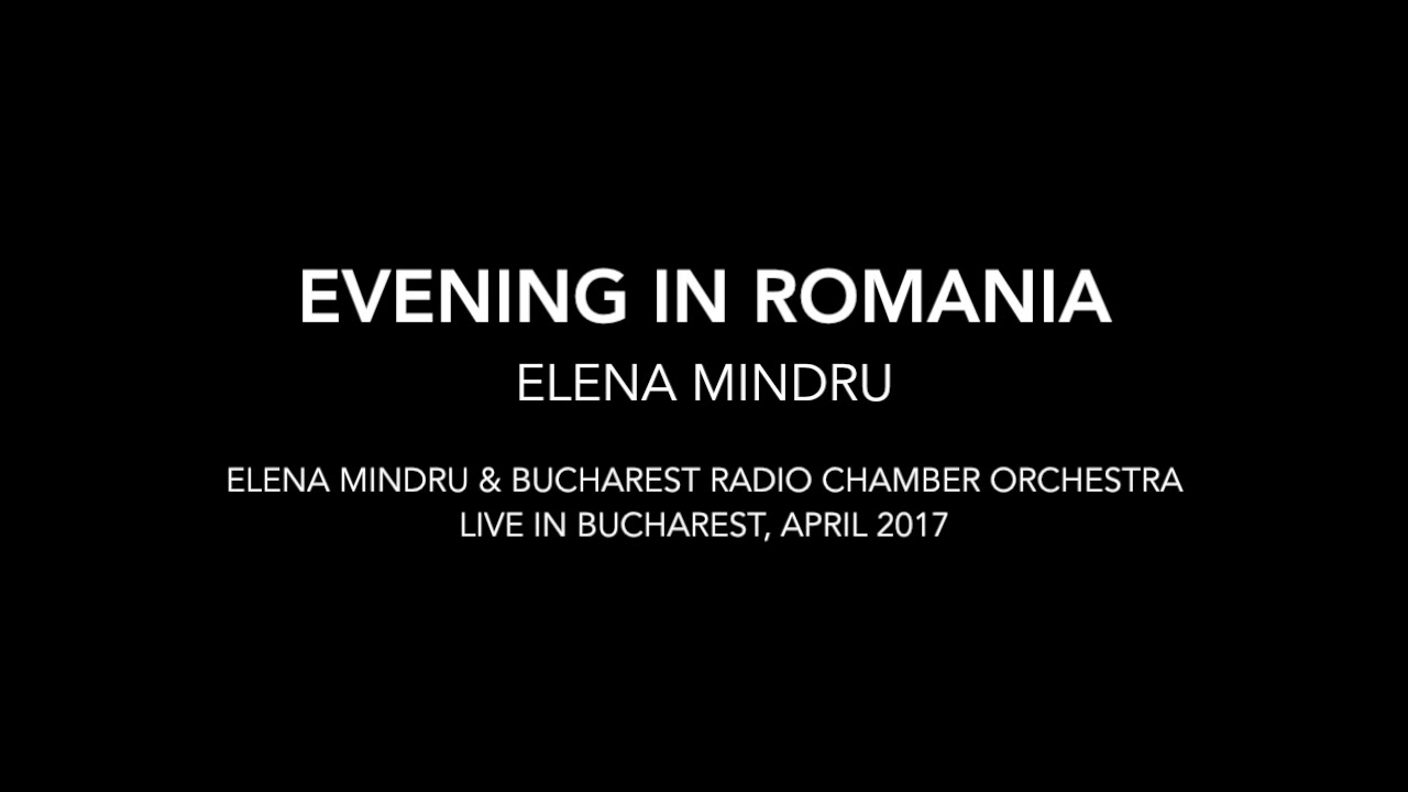Evening in Romania - Elena Mindru & Bucharest Radio Chamber Orchestra