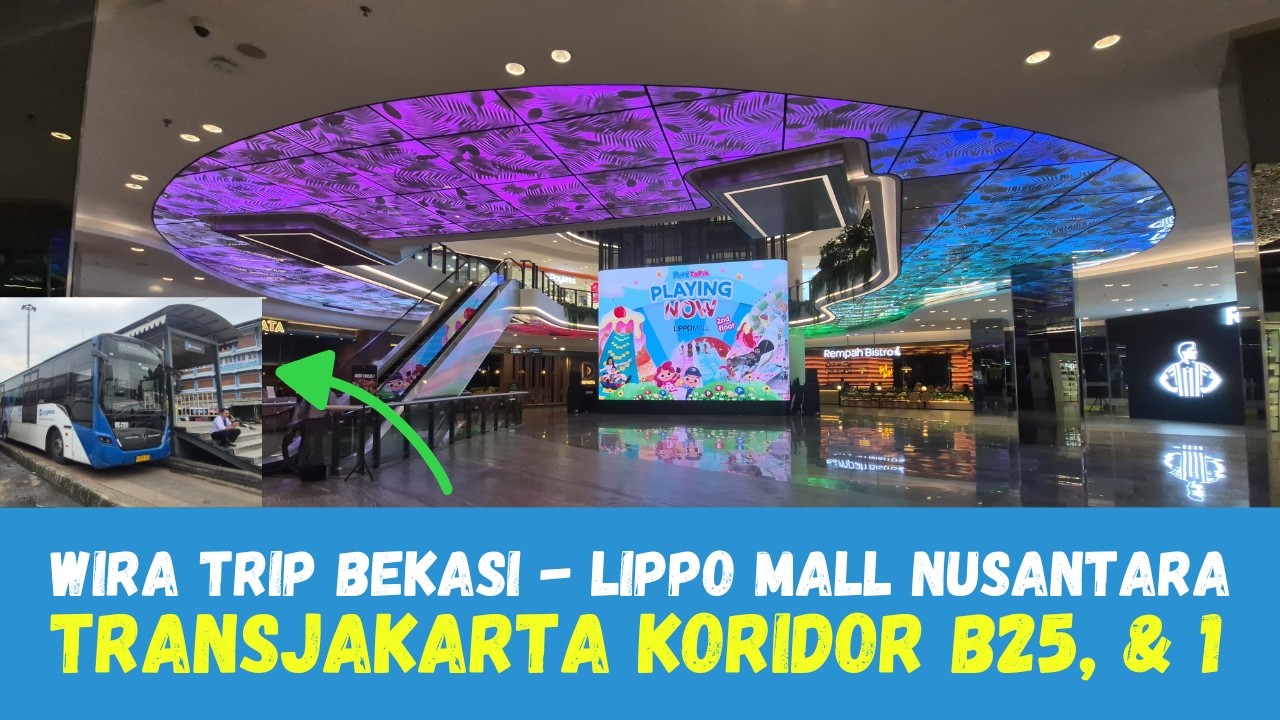 Cara ke Lippo Mall Nusantara dari Terminal Bekasi Hanya 3500 || TransJakarta Koridor B25 - 1