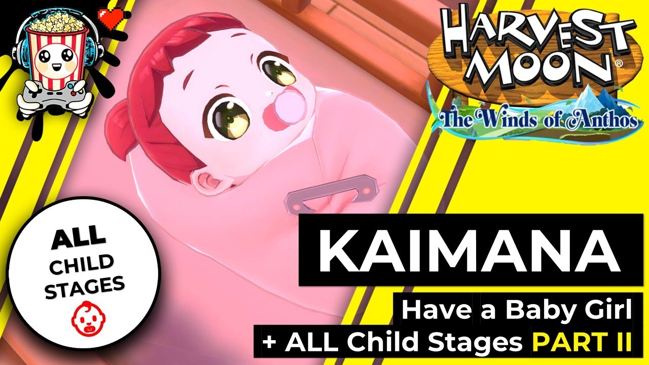 Harvest Moon - The Winds of Anthos: Have a Baby Girl with Kaimana 👧 + All Child Stages | Part 2