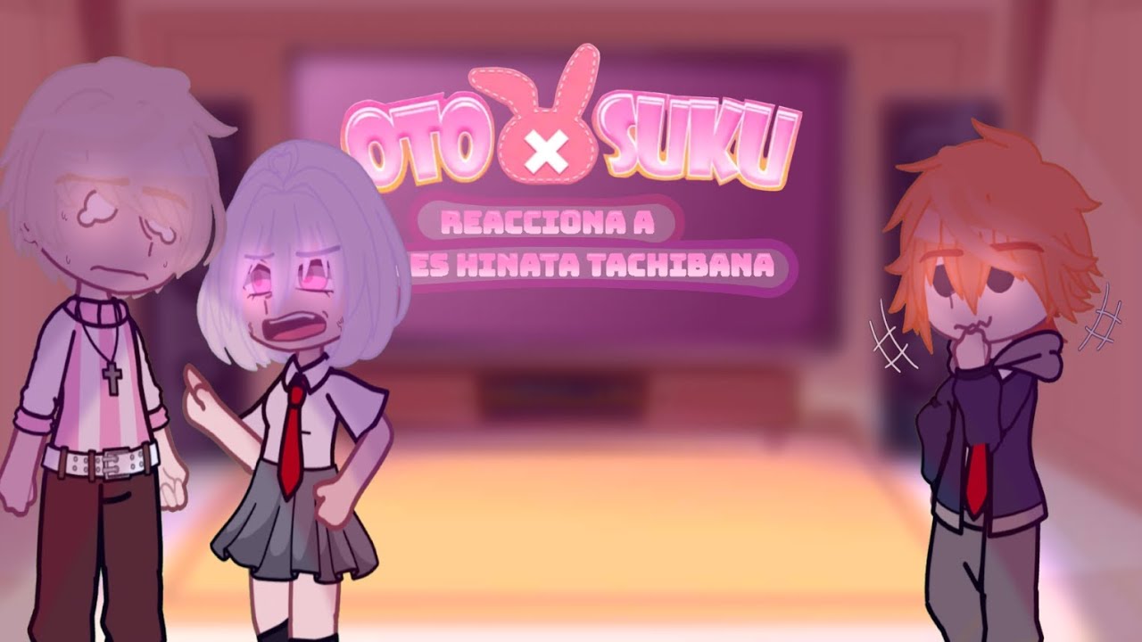 Otouto Scramble 🐰 Reacciona a T N es Hinata Tachibana-1/2-