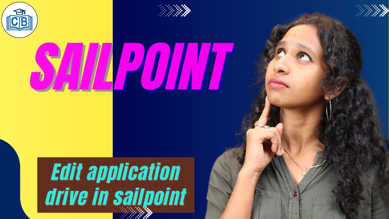SailPoint edit application drive | Learn SailPoint Course | SailPoint online Tutorial | CyberBrainer