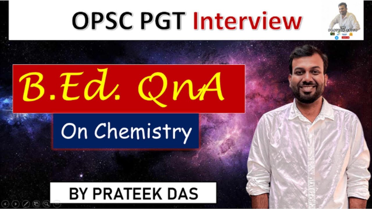 OPSC PGT Interview | B.Ed. Questions for Chemistry  | Must Watch| Last Minute Tips | PRATEEK DAS |